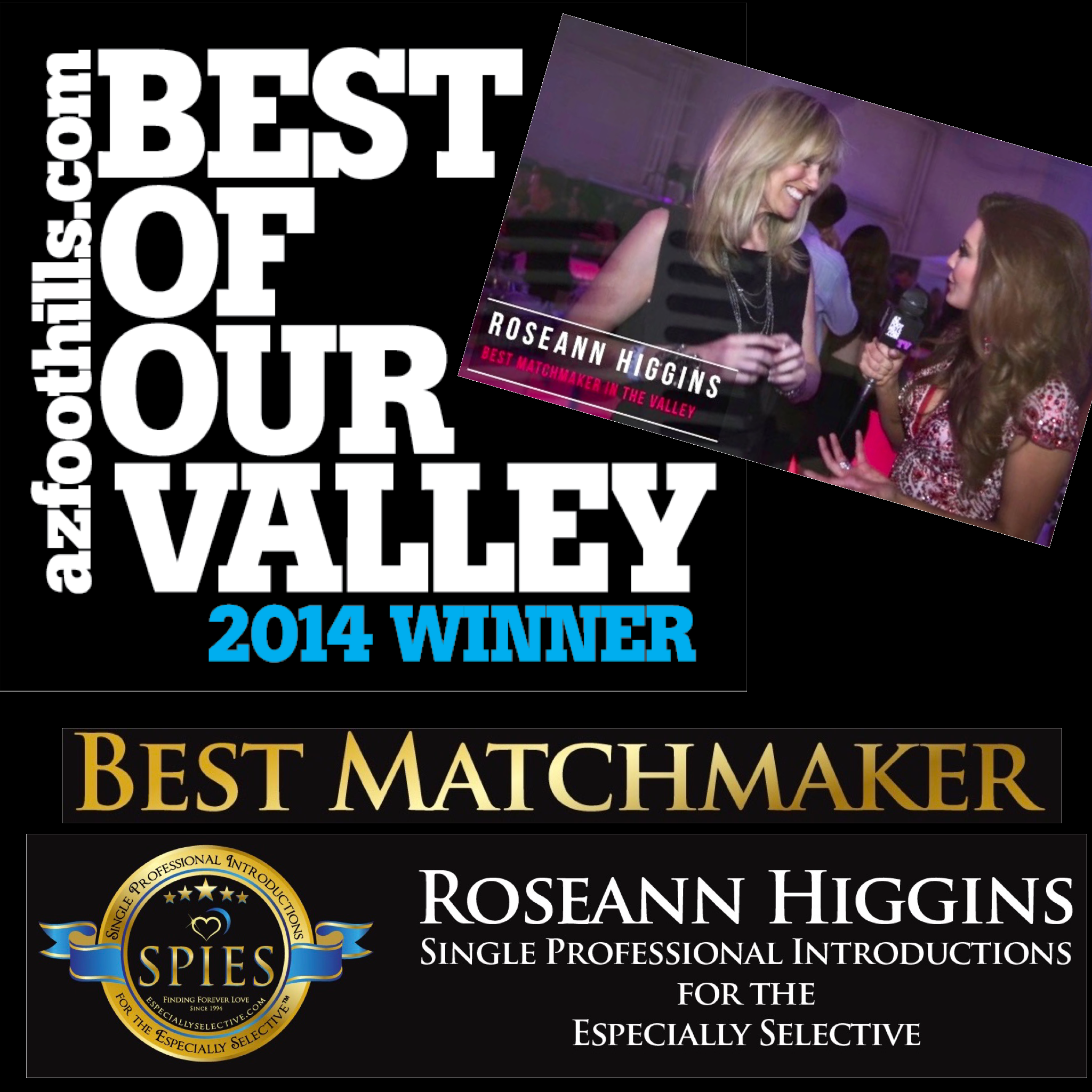 Best Matchmaker, Best of Our Valley, Roseann Higgins, SPIES, Single Professional Introductions for the Especially Selective, Phoenix, Scottsdale, AZFoothills, AZ Foothills Magazine, Arizona, matchmaking service, single men, single women, looking for love, especiallyselective.com, singles, millionaire matchmaker, elite matchmaker,